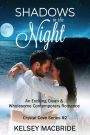 Shadows in the Night: A Clean & Wholesome Contemporary Romance (The Crystal Cove Series, #2)