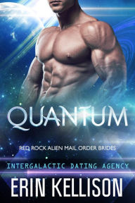 Title: Quantum: Red Rock Alien Mail Order Brides 1, Author: Erin Kellison