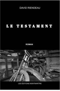 Title: Le testament, Author: David Riendeau