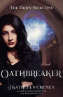 Oathbreaker (The Horn, #1)