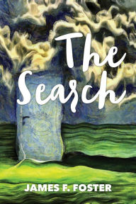 Title: The Search, Author: James F. Foster