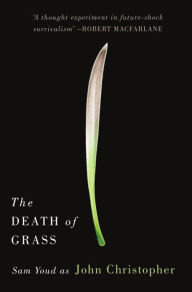 Title: The Death of Grass, Author: John Christopher