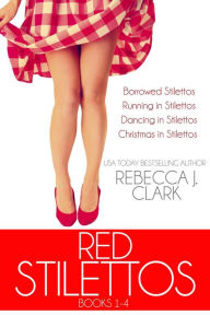 Title: Red Stilettos Boxed Set, Author: Rebecca J. Clark