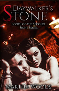 Title: Paranormal Romance: Daywalker's Stone (Book One), Author: Martha Woods
