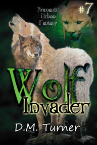 Title: Invader (Wolf, #7), Author: D.M. Turner