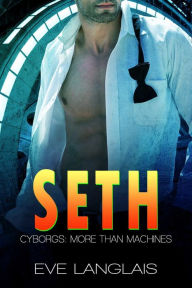 Title: Seth (Cyborgs: More Than Machines, #5), Author: Eve Langlais