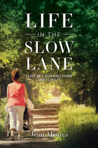 Title: Life in the Slow Lane, Author: Jean Misura