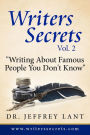 Writing About Famous People You Don't Know. (Writers Secrets, #2)