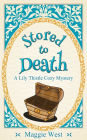 Stored to Death (Lily Thistle Cozy Mystery, #2)