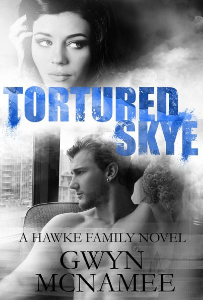 Tortured Skye (A Hawke Family Novel)