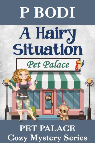 A Hairy Situation (Pet Palace Cozy Mystery Series, #4)