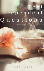 Title: Text Dependent Questions for Pride and Prejudice, Author: Karri Salas
