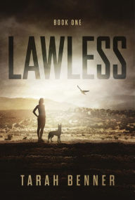 Title: Lawless (Lawless Saga, #1), Author: Tarah Benner