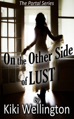 On the Other Side of Lust (The Portal Series, #1)