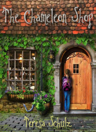 Title: The Chameleon Shop, Author: Teresa Schulz