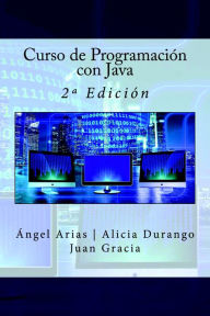 Title: Curso de Programación con Java - 2ª Edición, Author: Ángel Arias