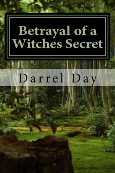 Betrayal of a Witches Secret (The Witches of the Forest, #4)