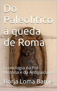 Title: Do Paleolítico à queda de Roma, Author: Borja Loma Barrie