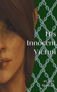 Title: His Innocent Victim (His Beloved Victim, #1), Author: Jess Mahler