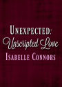 Unexpected (Unscripted Love, #1)