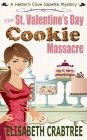 The St. Valentine's Cookie Massacre (Hatter's Cove Gazette Mystery, #1)