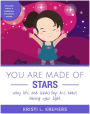 You Are Made of Stars: Why Life and Leadership Are About Shining Your Light