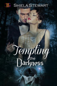 Title: Tempting the Darkness, Author: Shiela Stewart