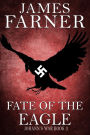 Fate of the Eagle (Johann's War, #3)