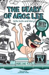 Title: The Diary of Amos Lee: Girls, Guts and Glory!, Author: Adeline Foo