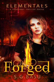 Title: Forged (Elementals, #2), Author: S. G. Basu