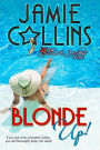 Blonde Up! (Secrets and Stilettos Series, #1)