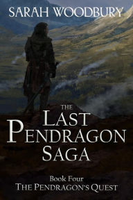 Title: The Pendragon's Quest, Author: Sarah Woodbury