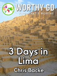 Title: 3 Days in Lima, Author: Chris Backe