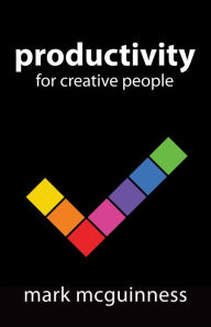 Title: Productivity for Creative People, Author: Mark McGuinness