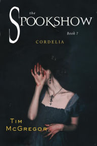 Title: Spookshow 7: Cordelia, Author: Tim McGregor