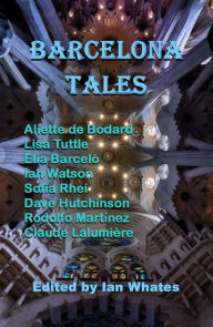 Title: Barcelona Tales, Author: Aliette de Bodard