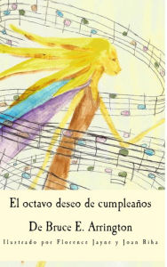 Title: El octavo deseo de cumpleaños, Author: Bruce E. Arrington