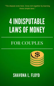 Title: 4 Indisputable Laws of Money, Author: Shavona Floyd