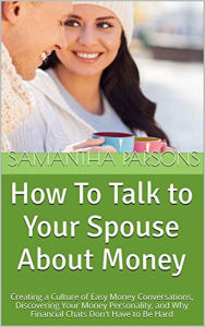 Title: How to Talk To Your Spouse About Money, Author: Samantha Parsons