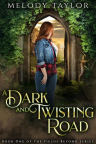 Title: A Dark and Twisting Road, Author: Melody Taylor