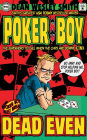 Dead Even (Poker Boy, #3)