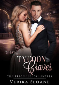 Title: What the Tycoon Craves (The Priceless Collection, #5), Author: Verika Sloane