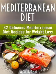 Title: Mediterranean Diet: The Ultimate Guide to Mediterranean Diet Recipes For Weight Loss, Author: Sarah May