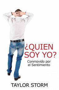 Title: ¿Quién Soy? Conmovido por el Sentimiento (¿Quién--? Series Libro 4), Author: Taylor Storm