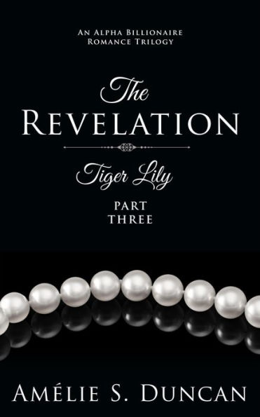Tiger Lily: The Revelation (Tiger Lily Trilogy, #3)