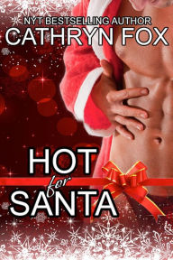 Title: Hot for Santa, Author: Cathryn Fox