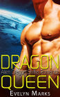 Dragon Queen - Alien Dragon Shifter Romance (Paranormal Shifter Romance)