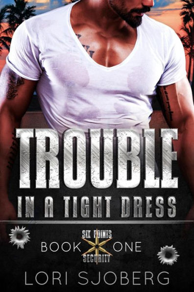 Trouble in a Tight Dress (Six Points Security, #1)