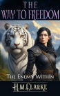 The Enemy Within (The Way to Freedom, #4)