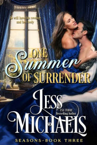 Title: One Summer of Surrender (Seasons, #3), Author: Jess Michaels